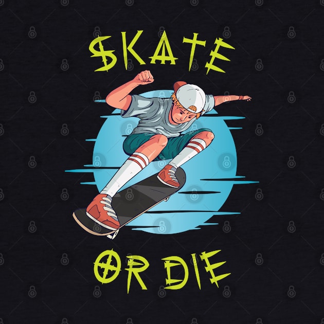 Skate or die Skateboarder Boy by Sal71